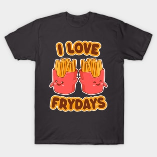 I Love Frydays - Funny Kwaii French Fries T-Shirt